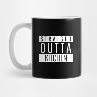 Straight Outta Kitchen Mug